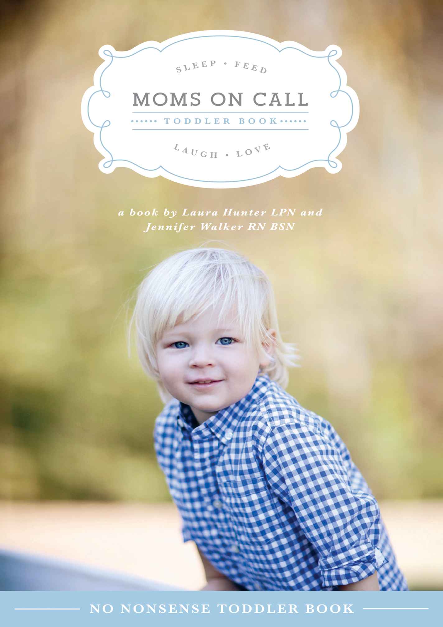 Moms on Call | Toddler Book 15 Months-4 Years | Parenting Book 3 of 3 (Moms On Call Parenting Books)