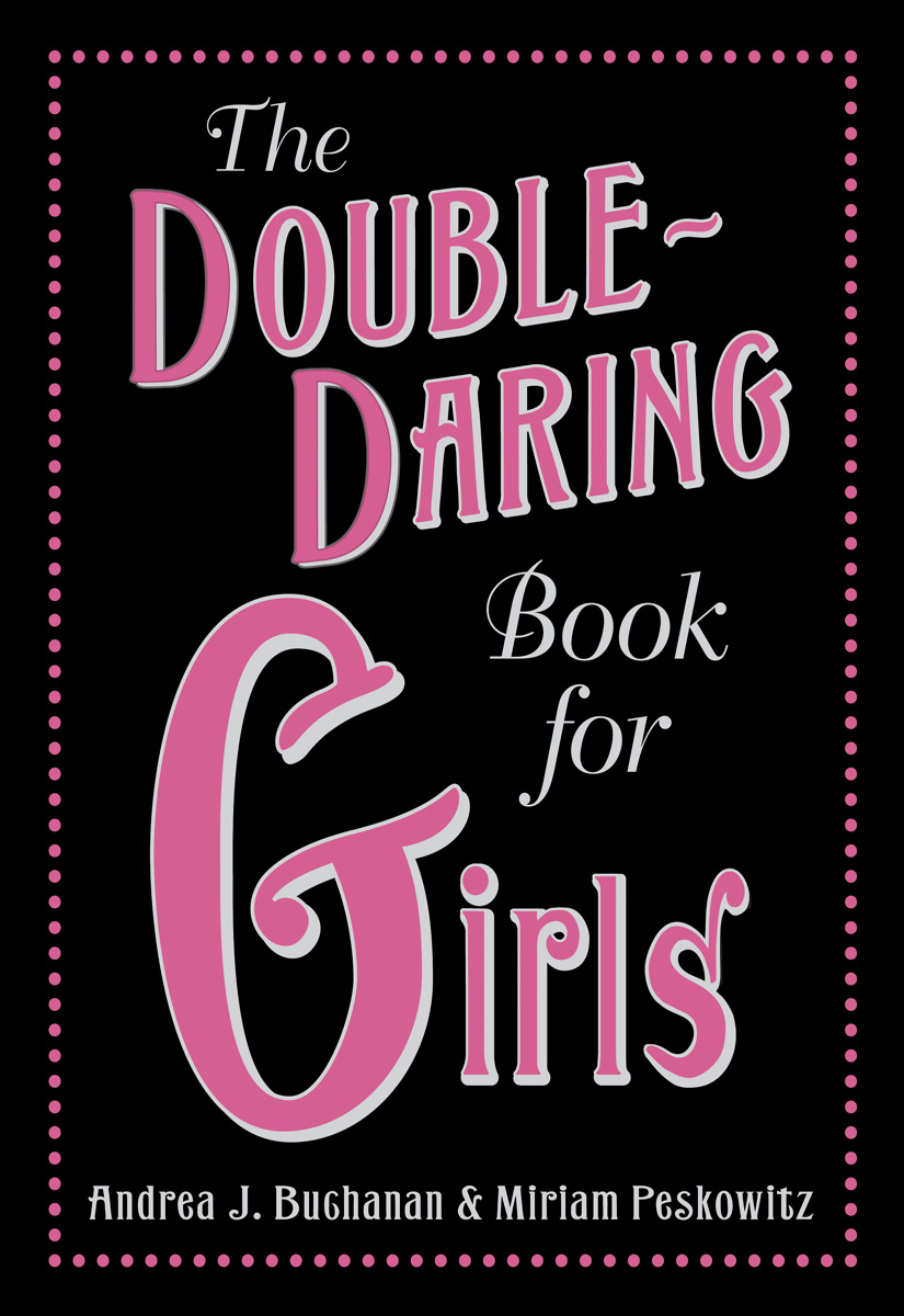 The Double-Daring Book for Girls