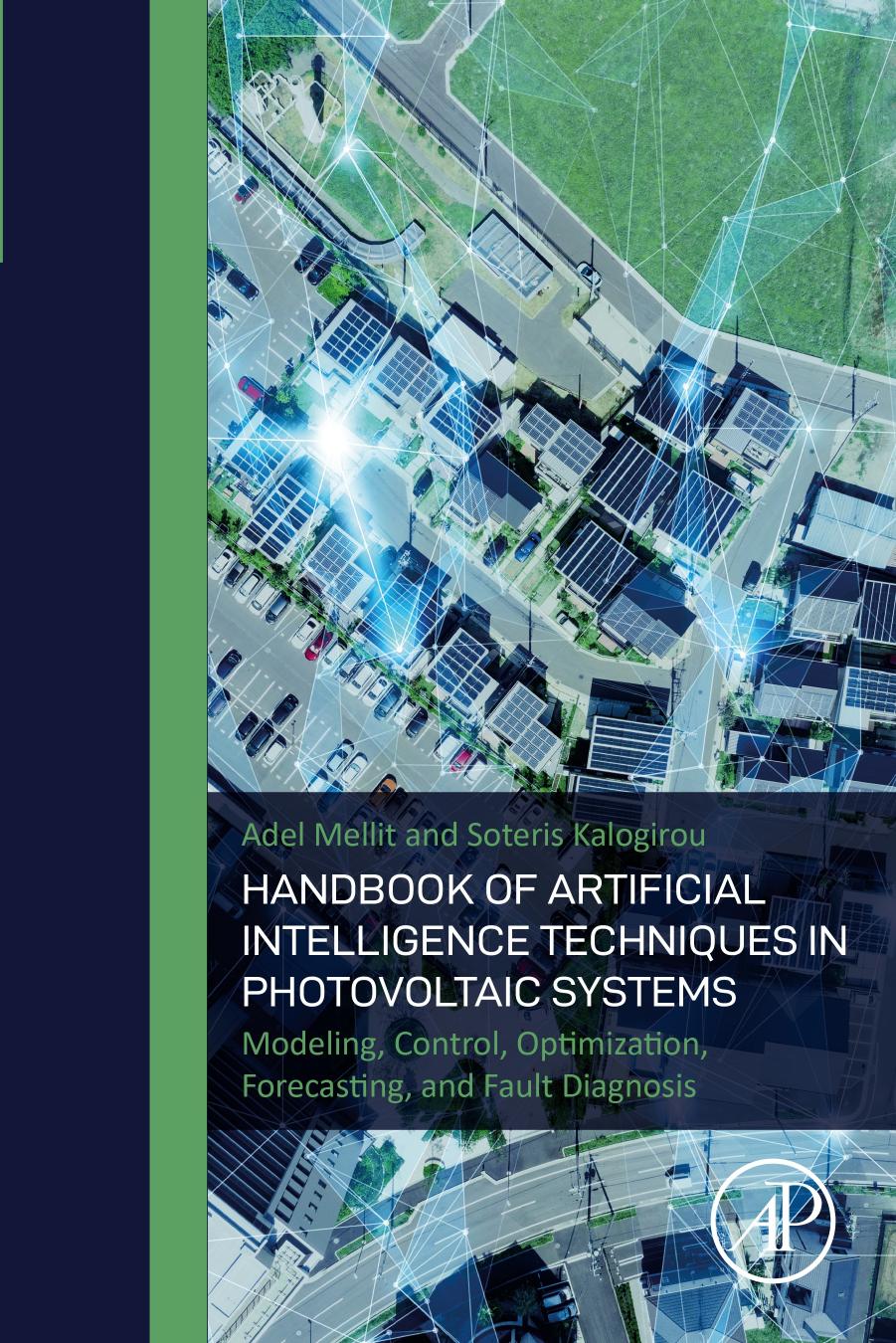 Handbook of Artificial Intelligence Techniques in Photovoltaic Systems: Modelling, Control, Optimization, Forecasting and Fault Diagnosis