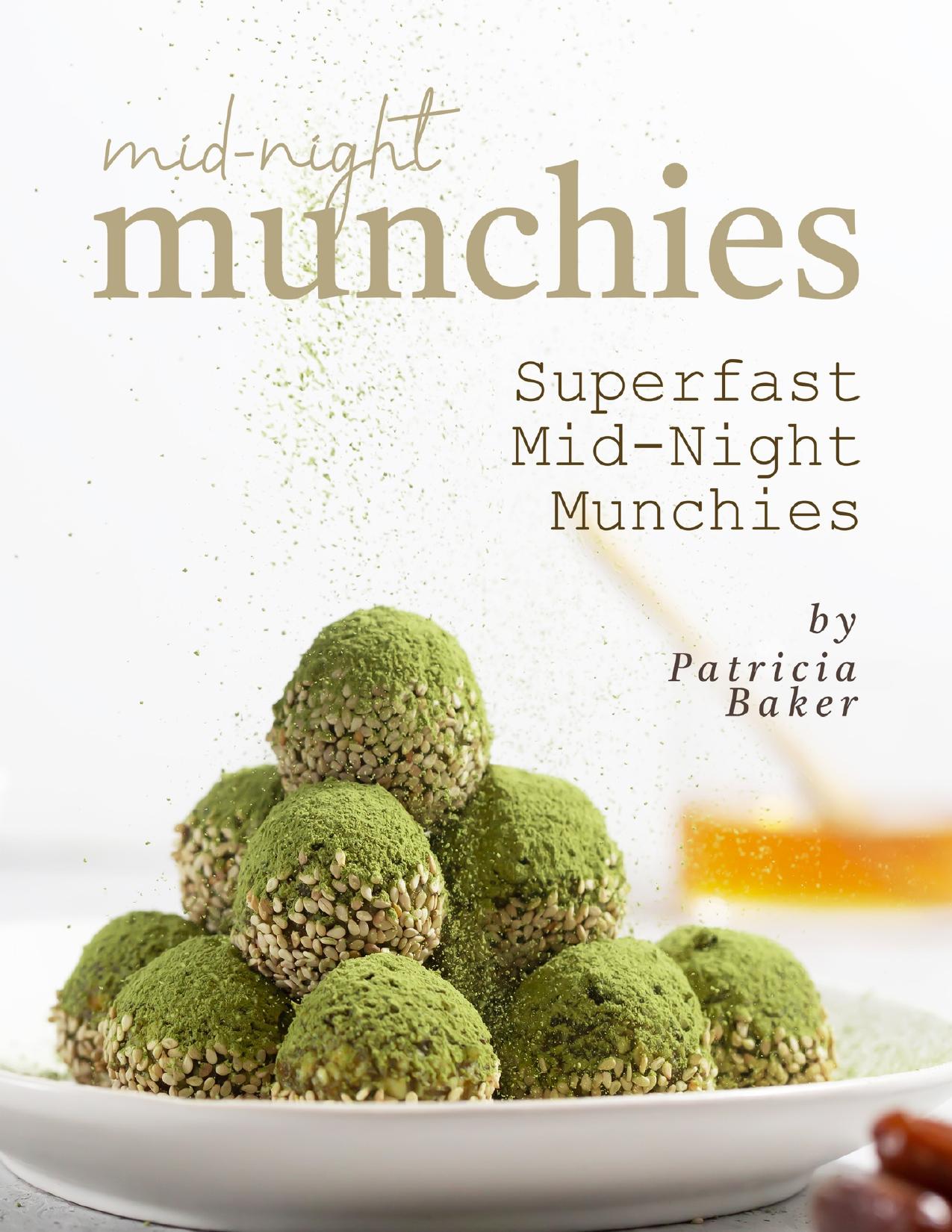 Mid-Night Munchies: Superfast Mid-Night Munchies