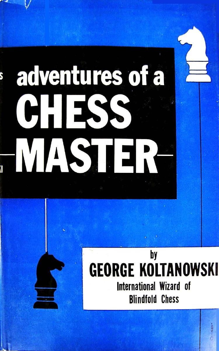 Adventures of a Chess Master