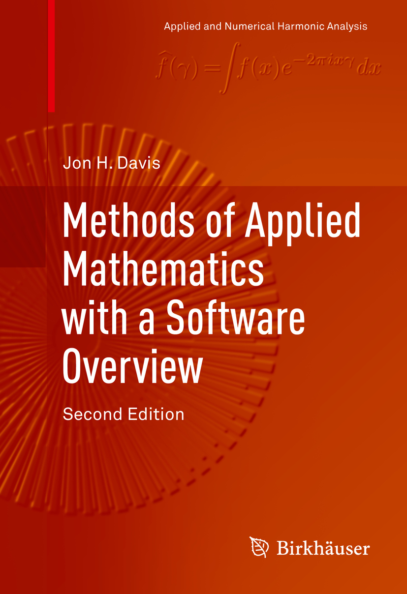 Methods of Applied Mathematics with a Software Overview