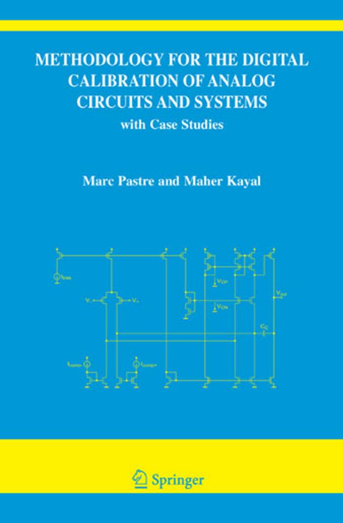 METHODOLOGY FOR THE DIGITAL CALIBRATION OF ANALOG CIRCUITS AND SYSTEMS