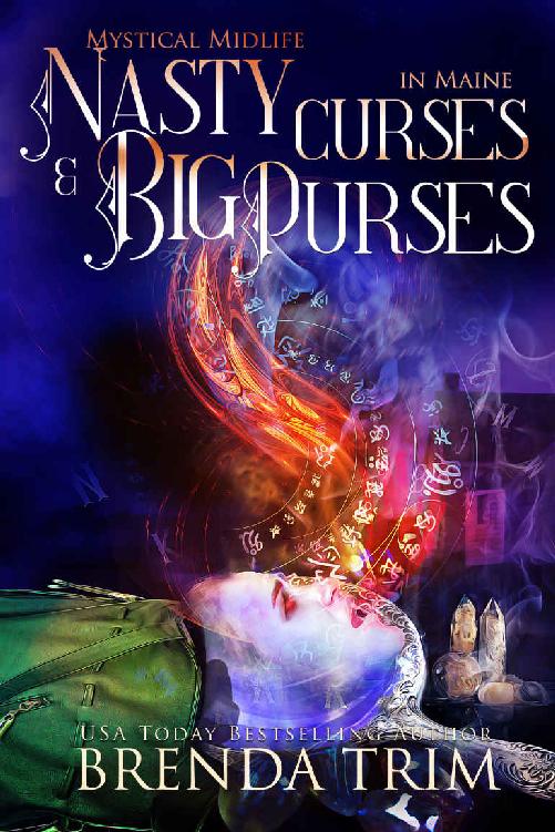 Nasty Curses & Big Purses: Paranormal Women's Fiction (Mystical Midlife in Maine Book 6)