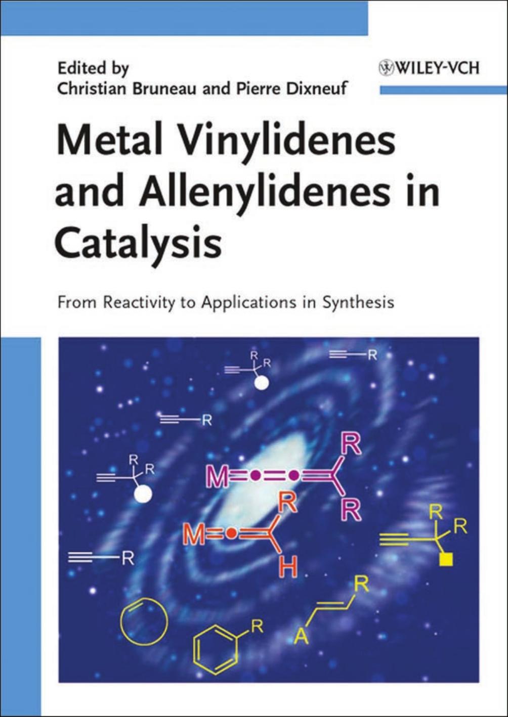 Metal Vinylidenes and Allenylidenes in Catalysis : from Reactivity to Applications in Synthesis