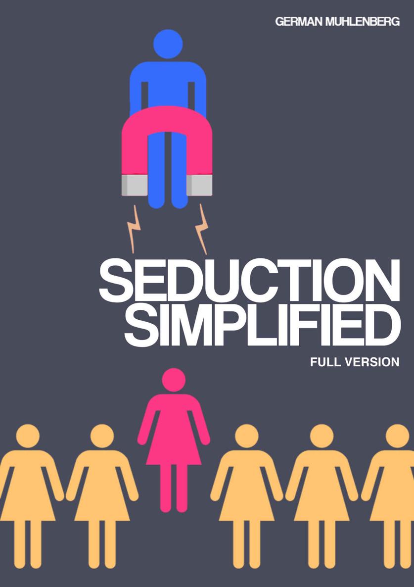 Seduction Simplified: How to Build an Attractive Personality Through Personal Development to Attract Women