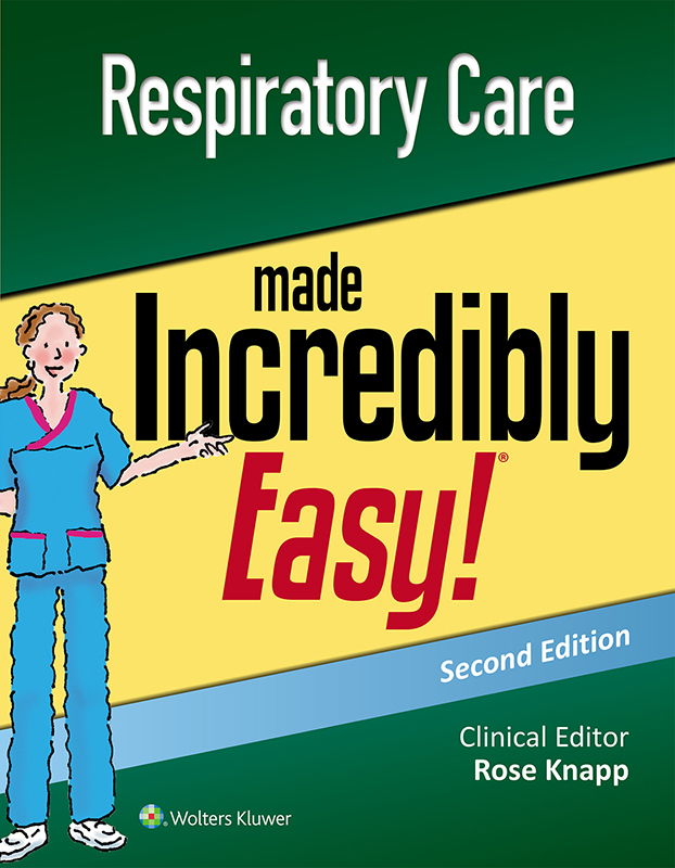 Respiratory Care made Incredibly Easy! Second Edition