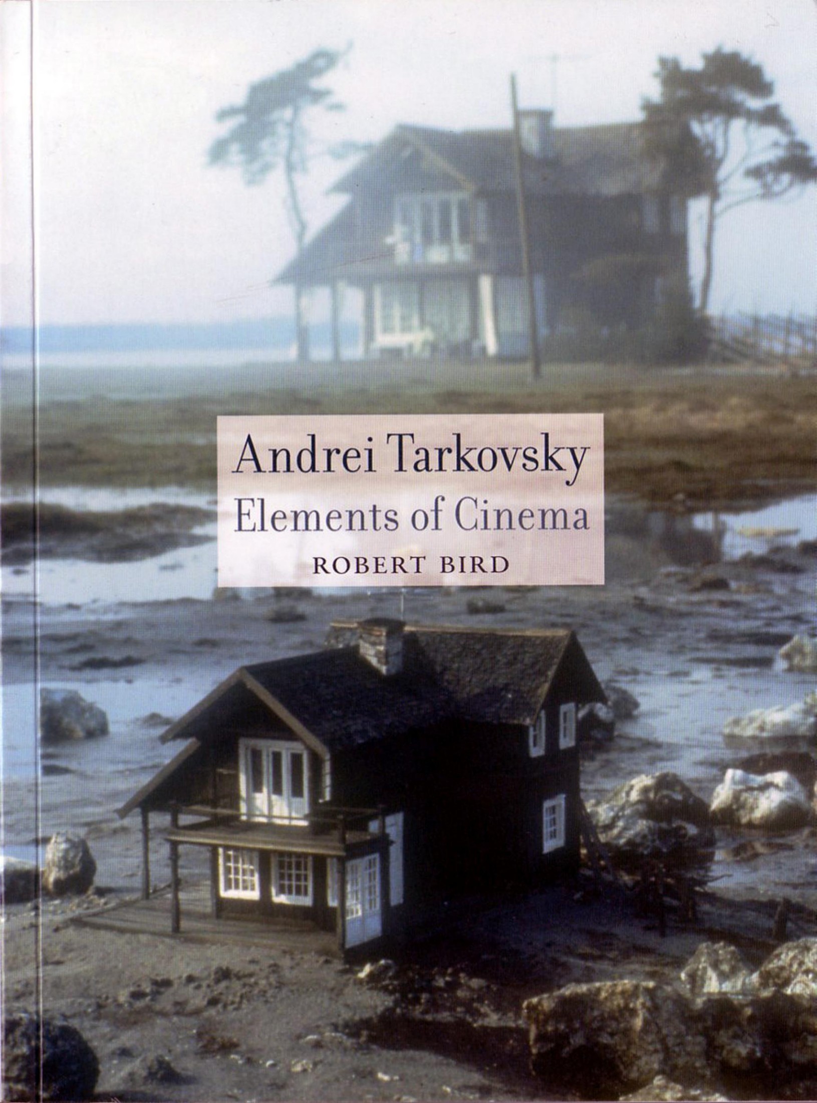 Andrei Tarkovsky: Elements of Cinema