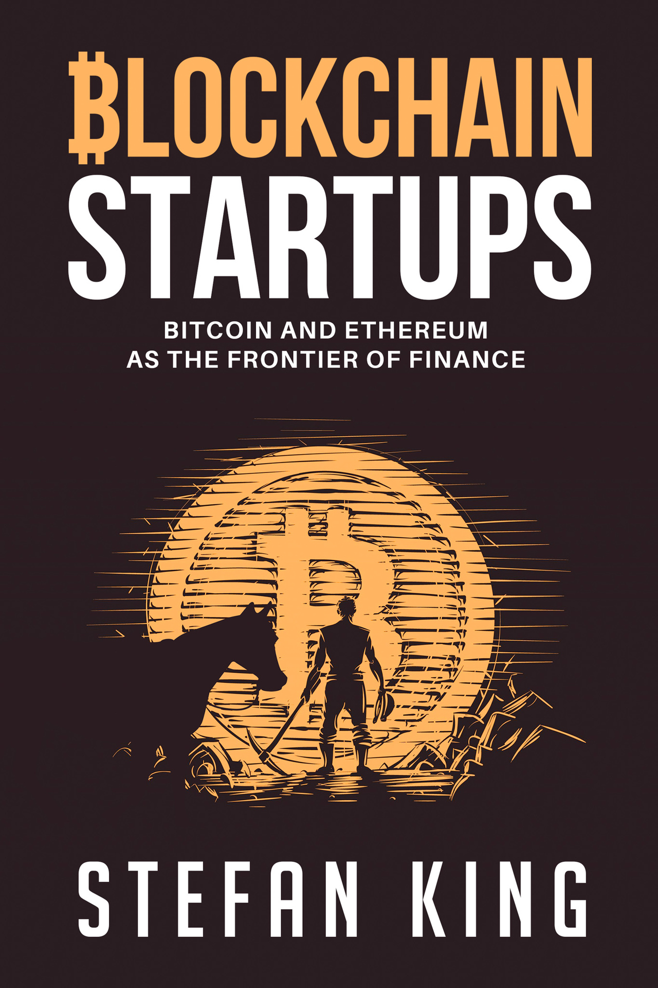 Blockchain Startups: Bitcoin and Ethereum as the Frontier of Finance