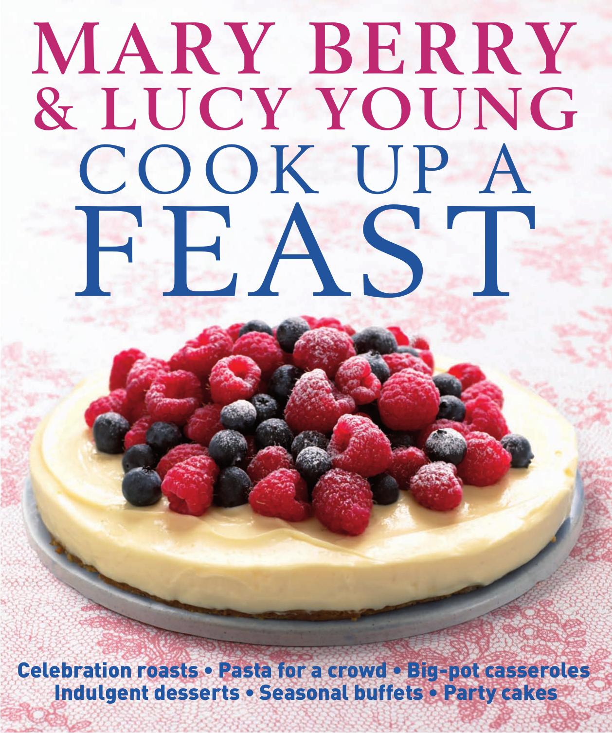 Mary Berry & Lucy Young Cook up a Feast