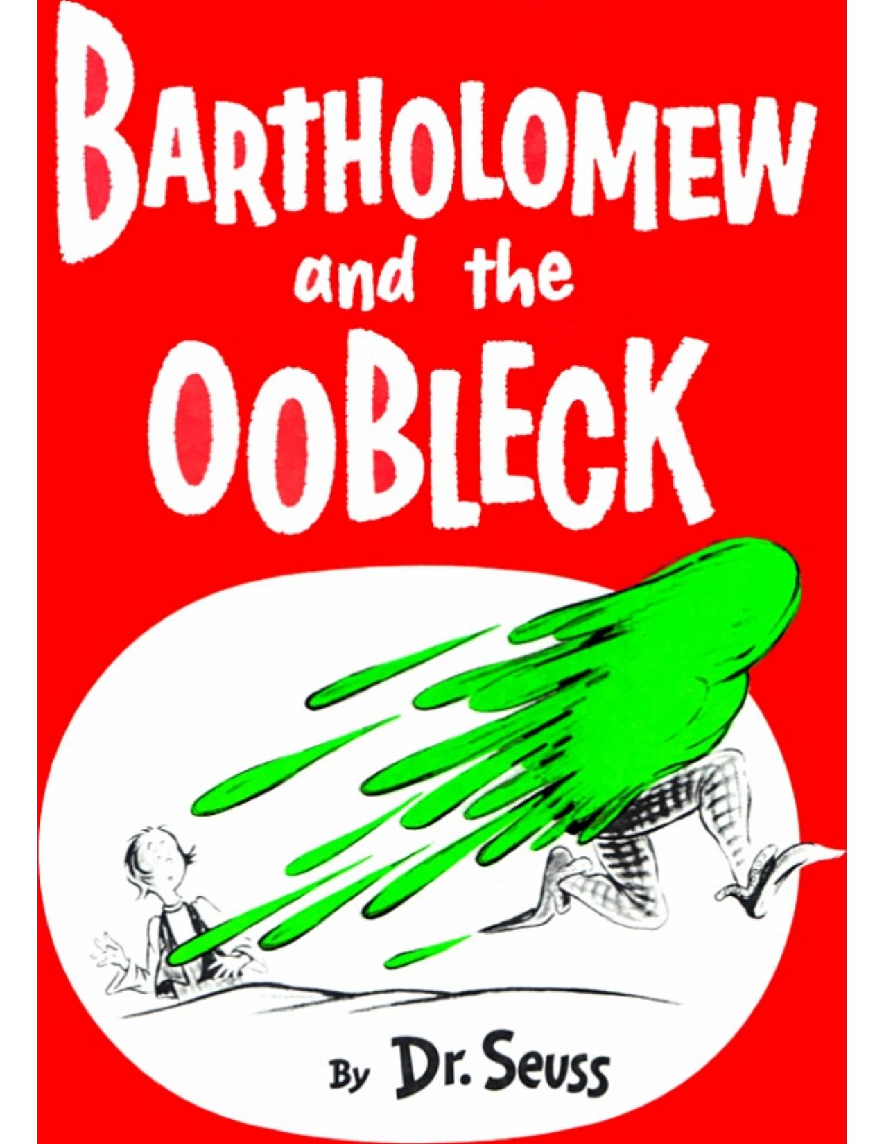 8. Bartholomew and the Oobleck (1949)