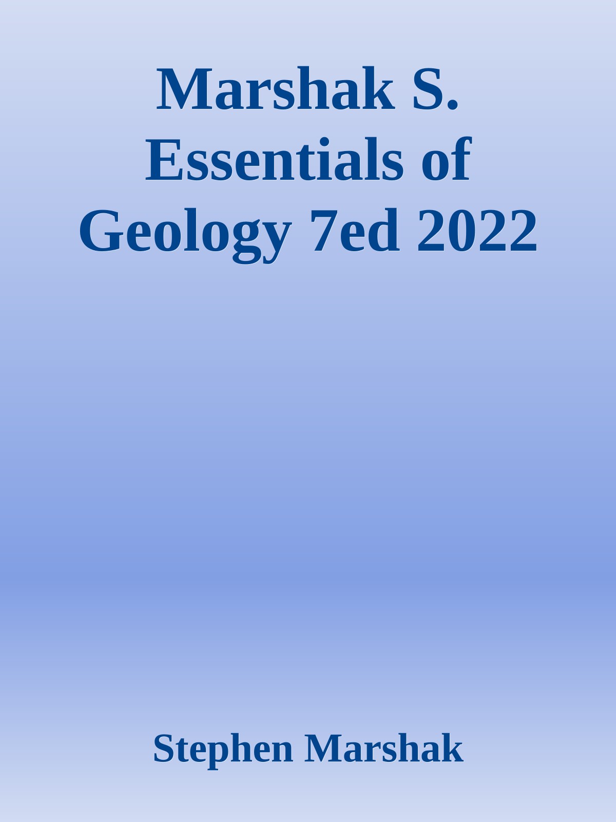 Marshak S. Essentials of Geology 7ed 2022