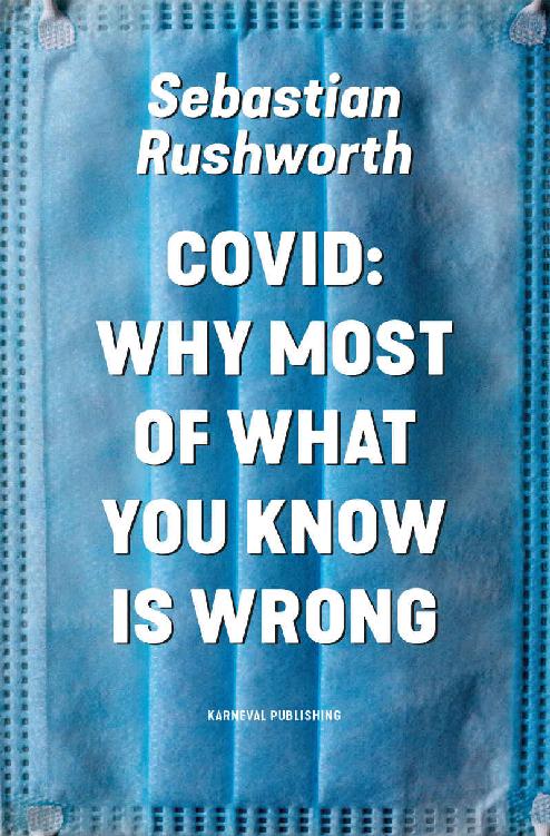 Covid: Why most of what you know is wrong