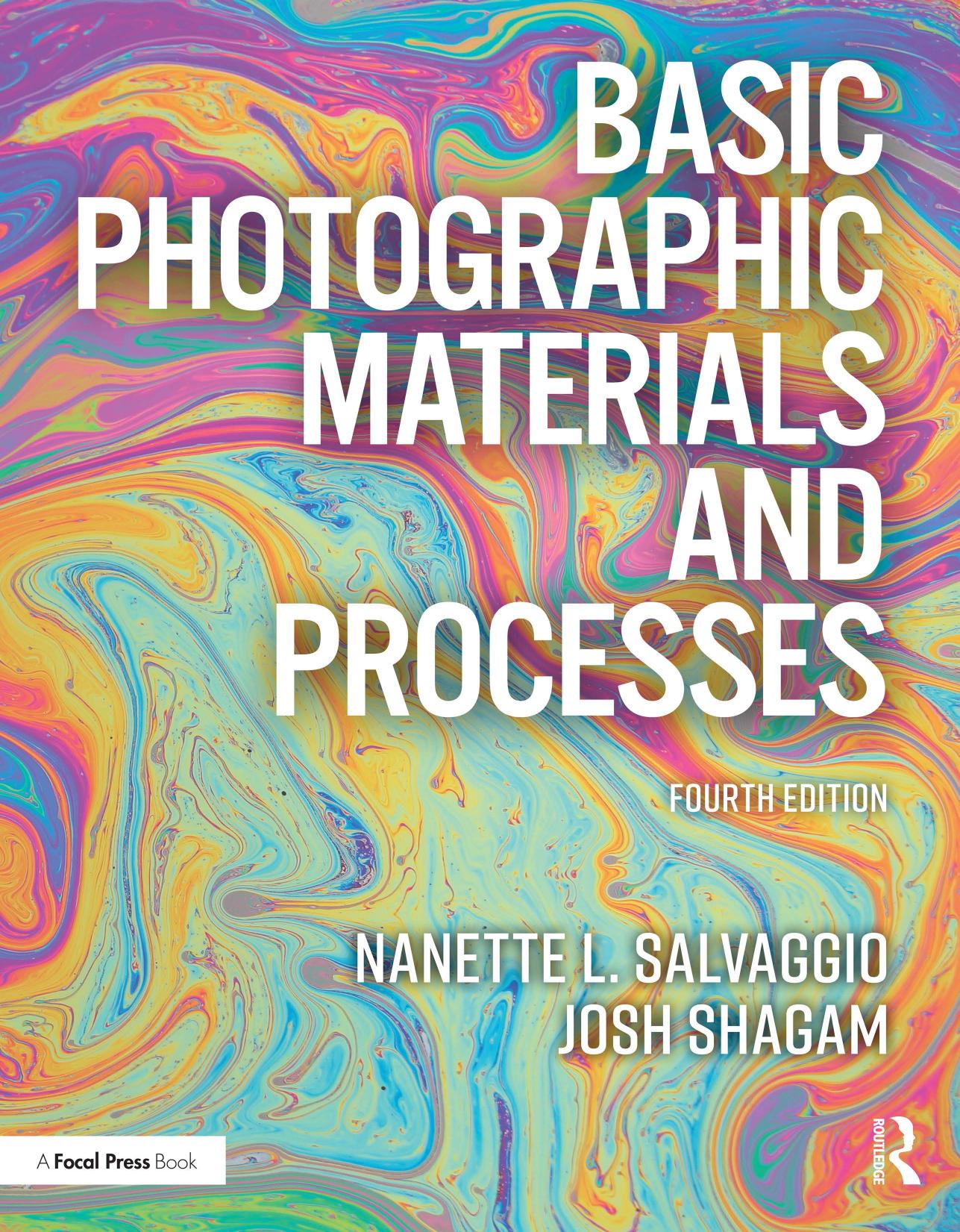 Basic Photographic Materials and Processes; Fourth Edition