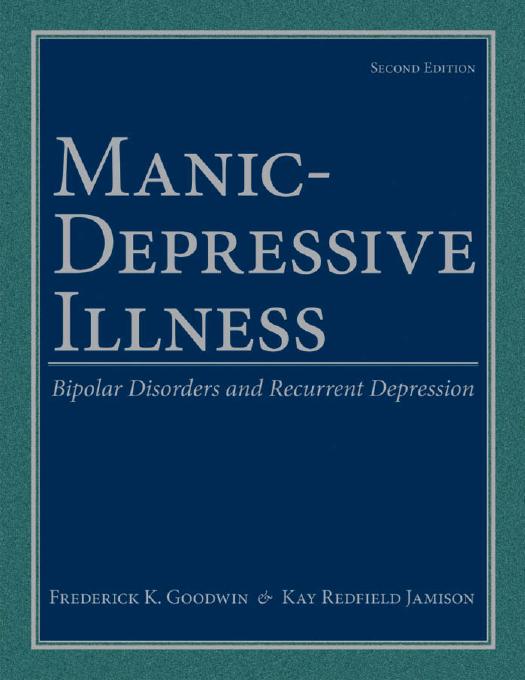 Manic-Depressive Illness: Bipolar Discorders and Recurrent Depression