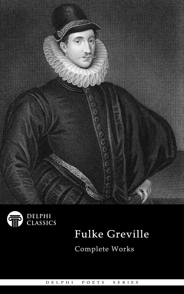 Fulke Greville - Delphi Poets Series