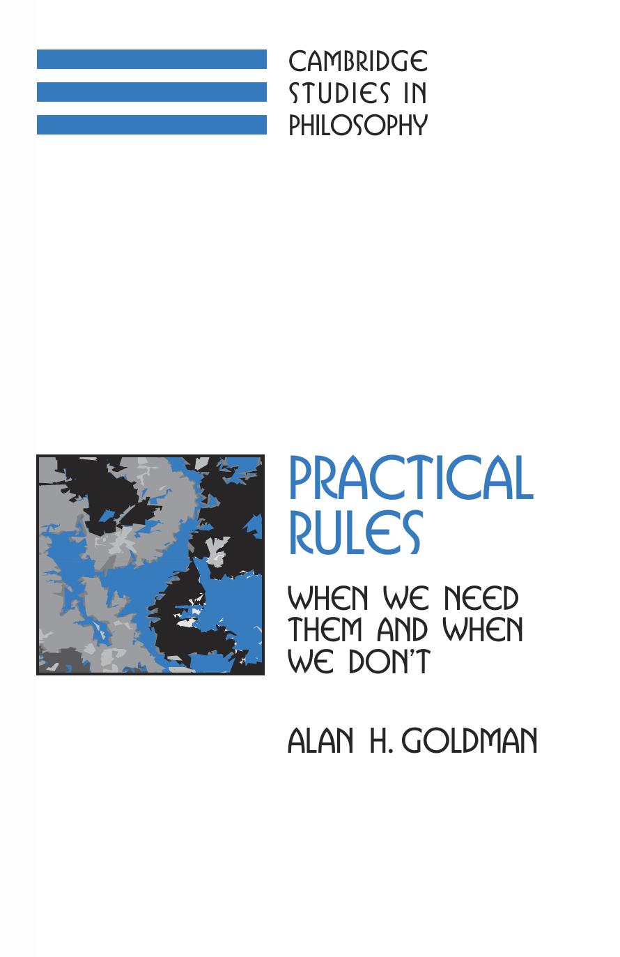 Practical Rules: When We Need Them and When We Don't