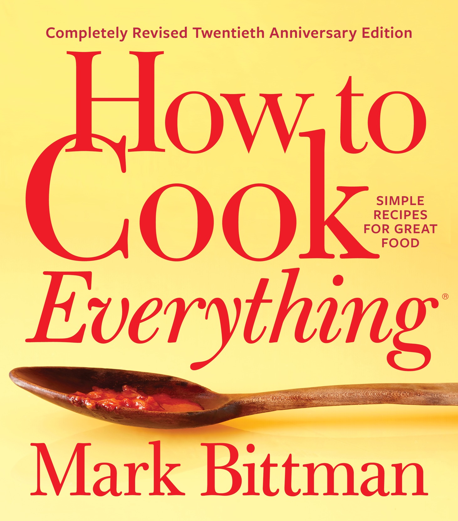 How to Cook Everything—Completely Revised Twentieth Anniversary Edition