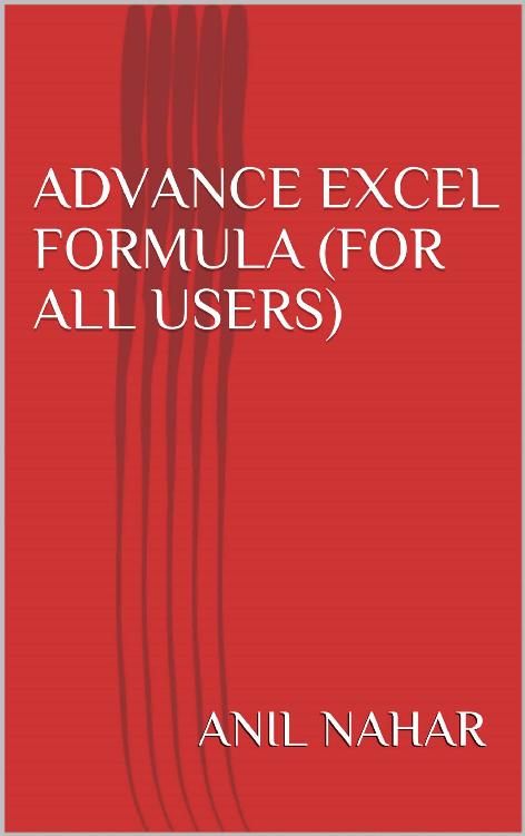 Advance Excel Formula (For all users): Ready to use Customize Function