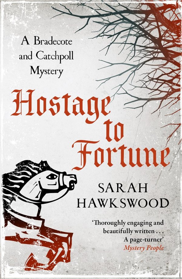 Hostage to Fortune: A Bradecote and Catchpoll Mystery