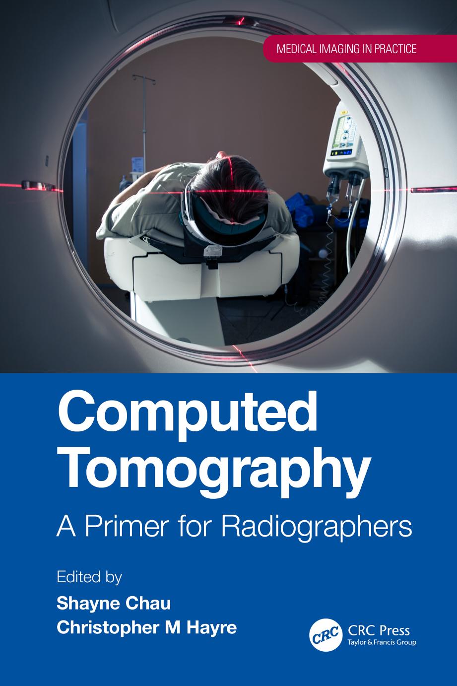 Computed Tomography; A Primer for Radiographers