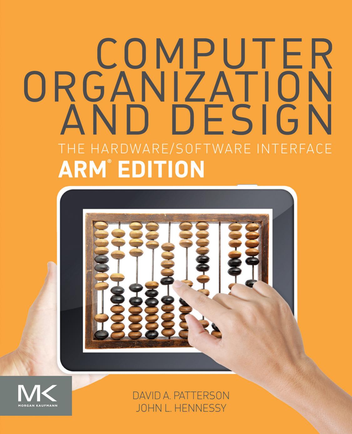 Computer Organization and Design: The Hardware/Software Interface, ARM® Edition