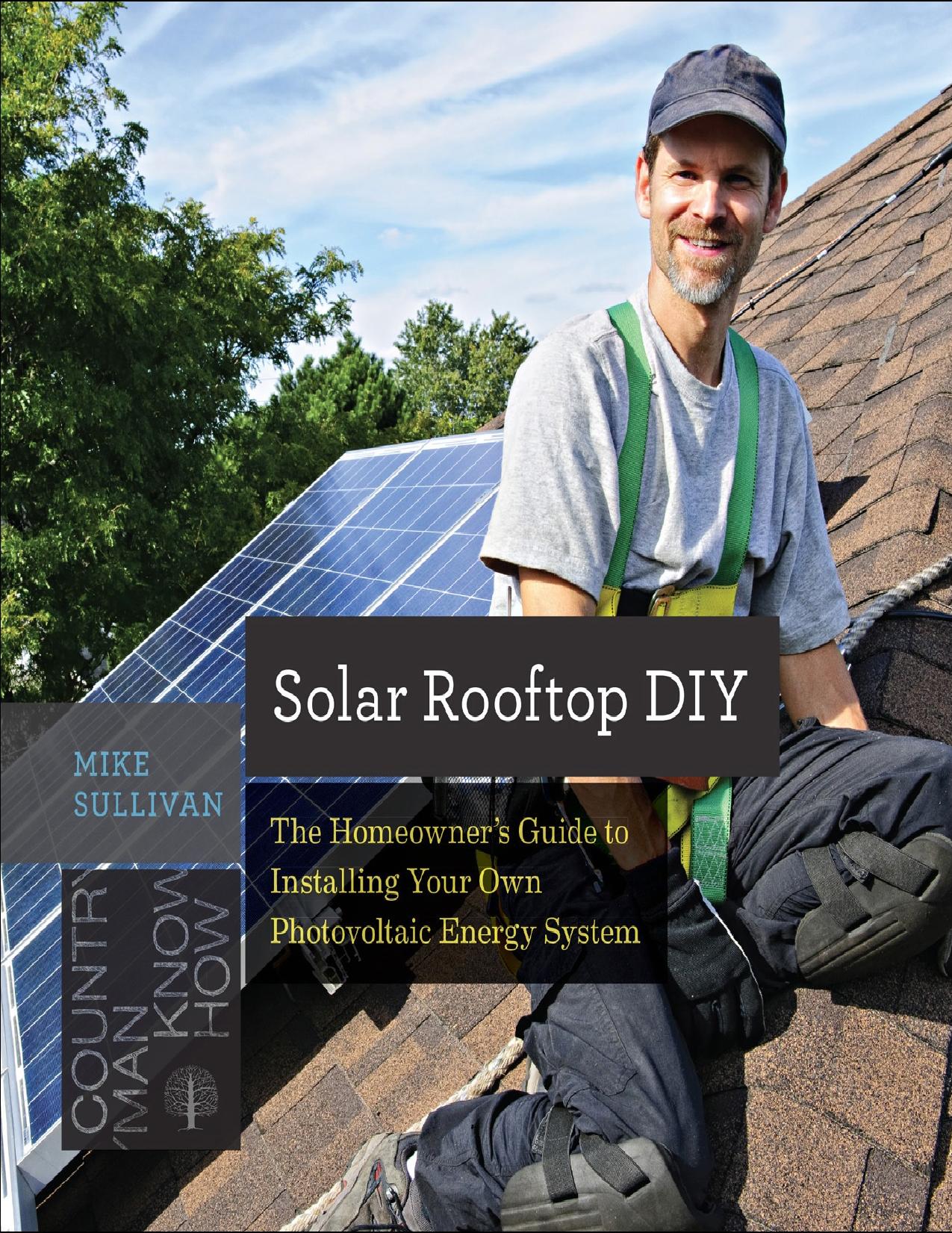 Solar rooftop DIY: the homeowner\'s guide to installing your own photovoltaic energy system - PDFDrive.com