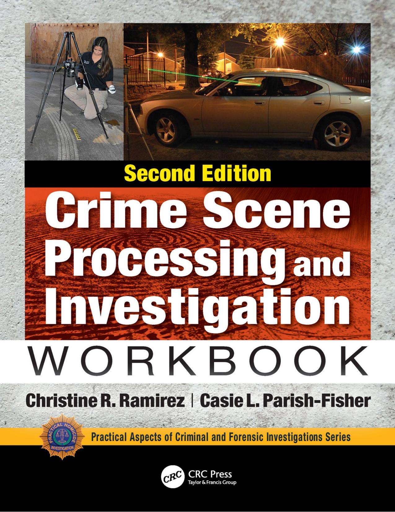 Crime Scene Processing and Investigation Workbook Second Edition