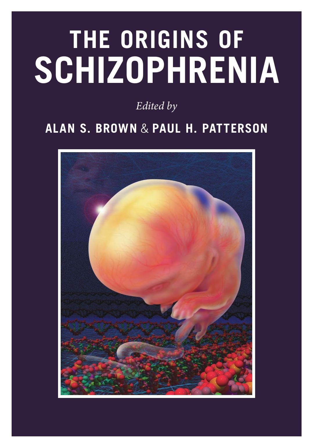 The Origins of Schizophrenia