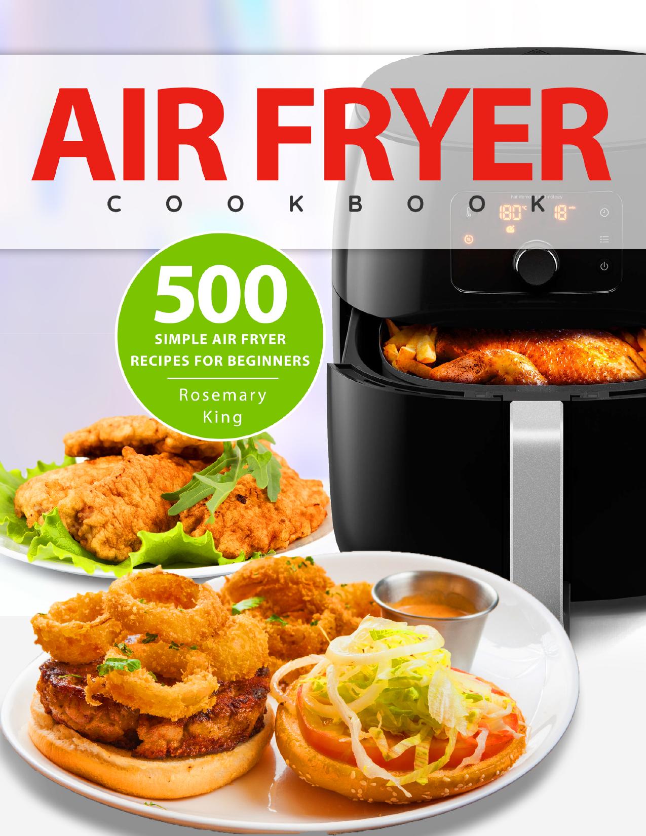 Air Fryer Cookbook: 500 Simple Air Fryer Recipes for Beginners