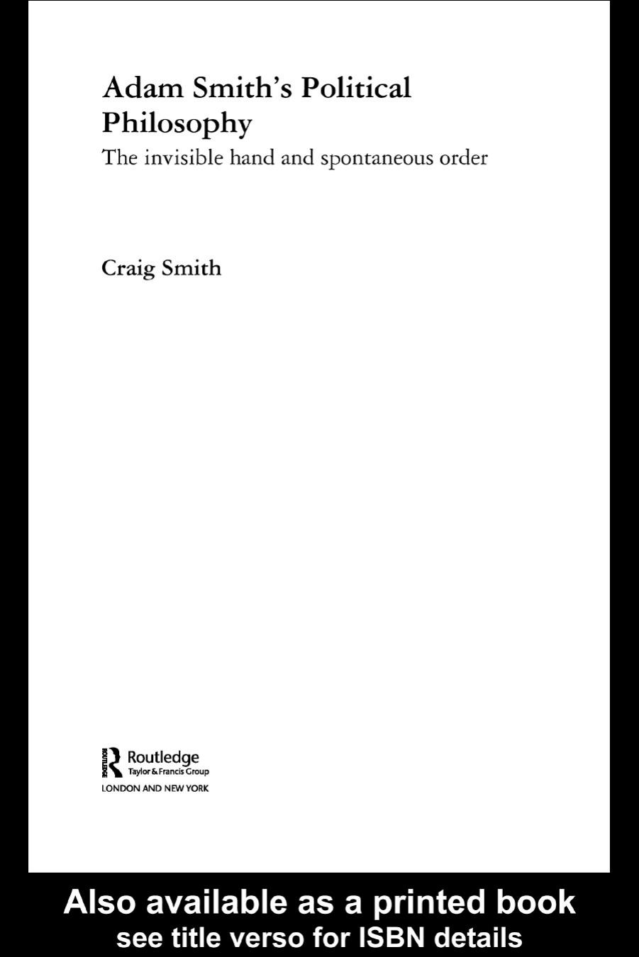 Adam Smith’s Political Philosophy: The invisible hand and spontaneous order