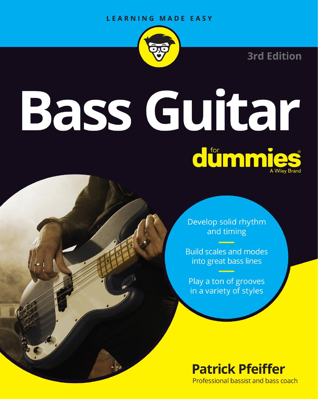 Bass Guitar For Dummies®, 3rd Edition