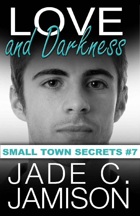 Love and Darkness (Small Town Secrets Book 7)