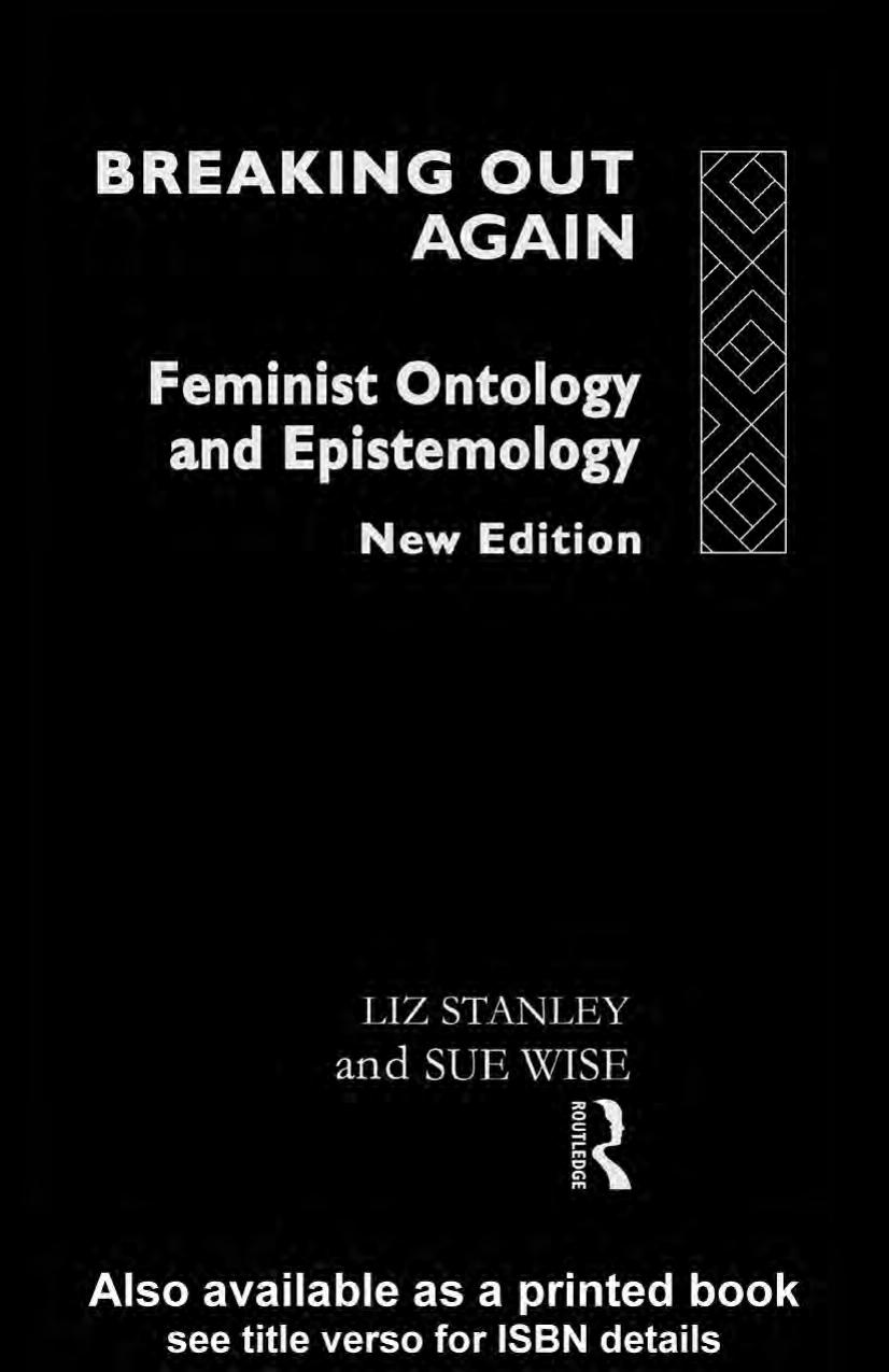 Breaking out again: Feminist ontology and epistemology