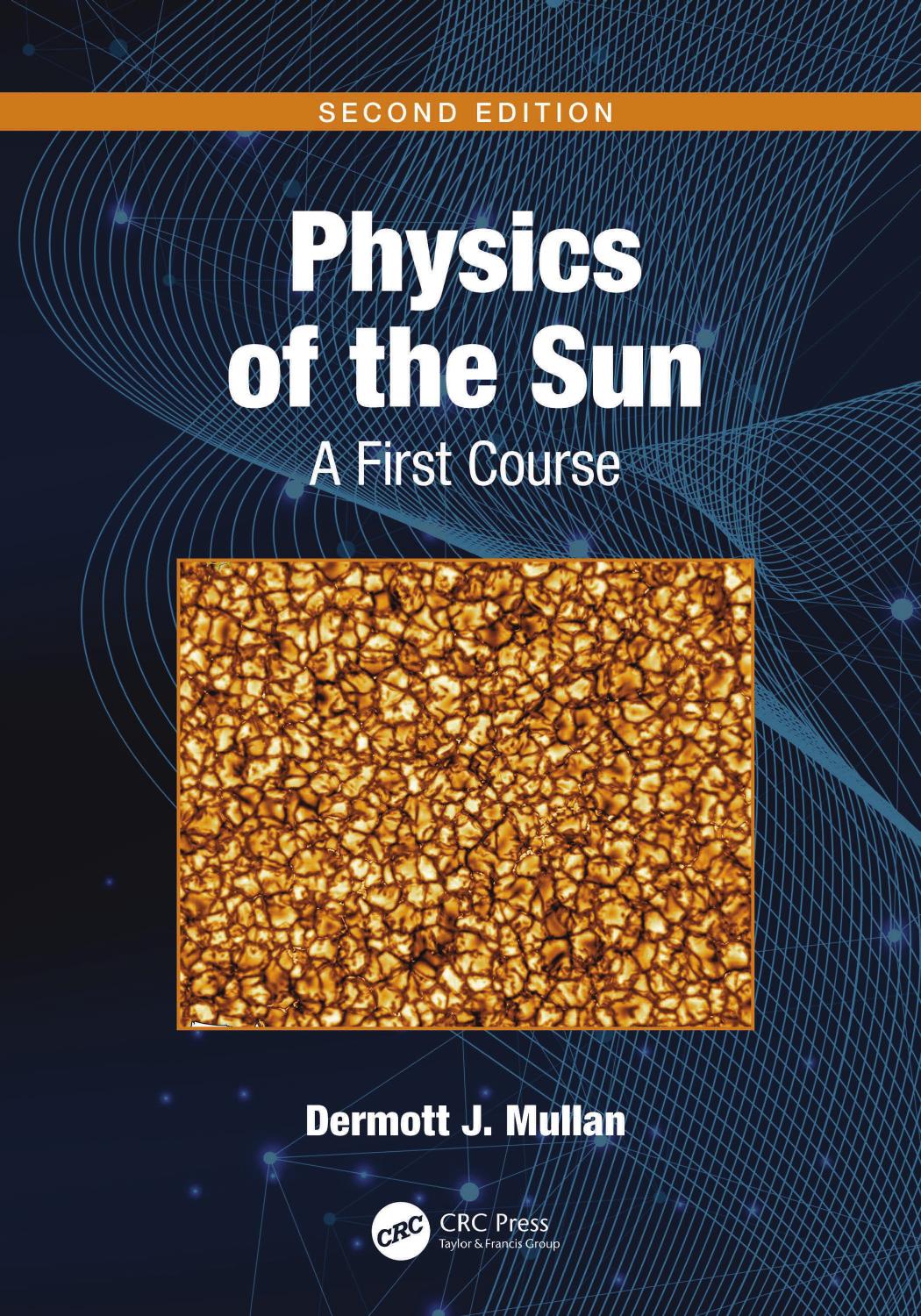 Physics of the Sun; A First Course; Second Edition