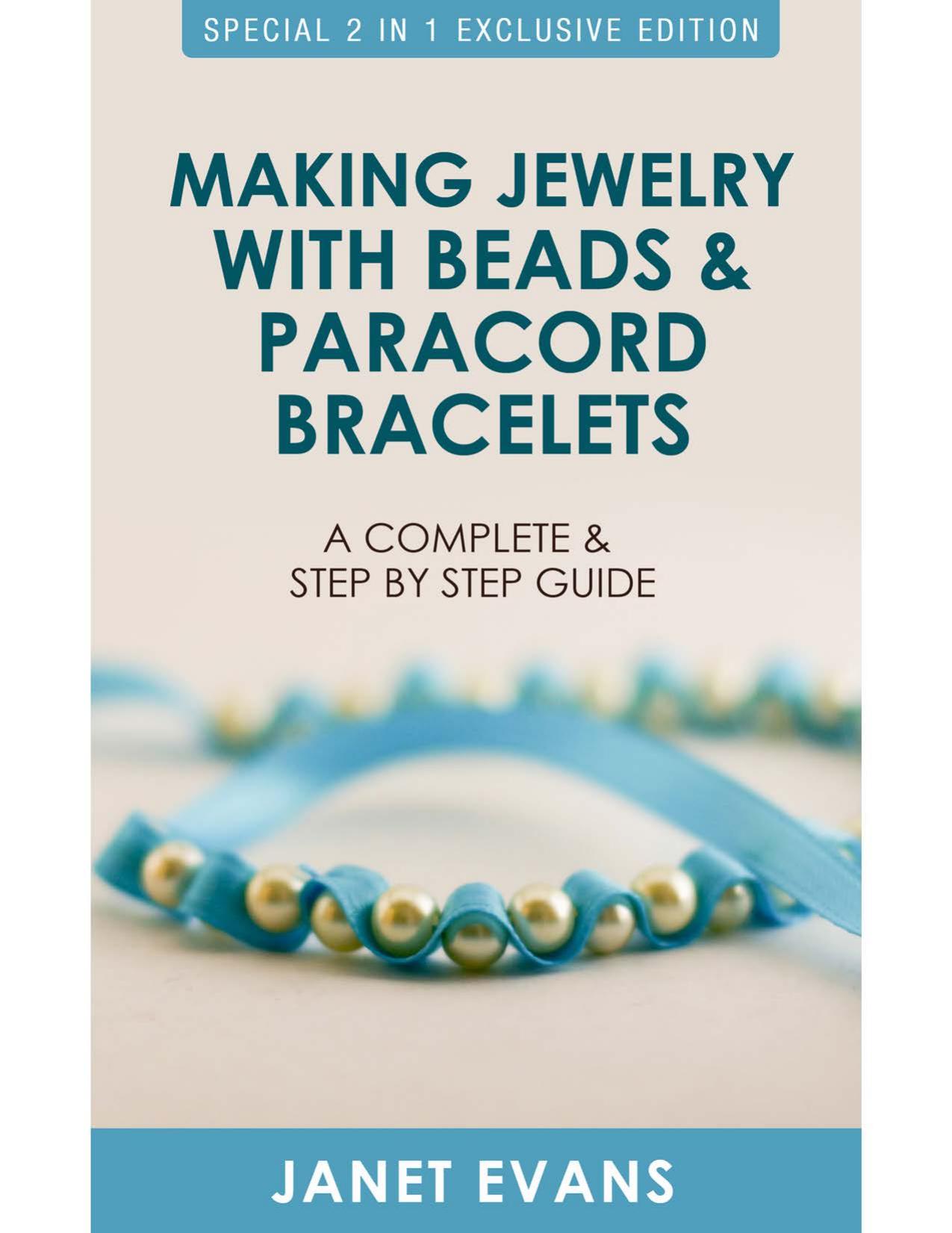 Making Jewelry with Beads and Paracord Bracelets --A Complete and Step by Step Guide