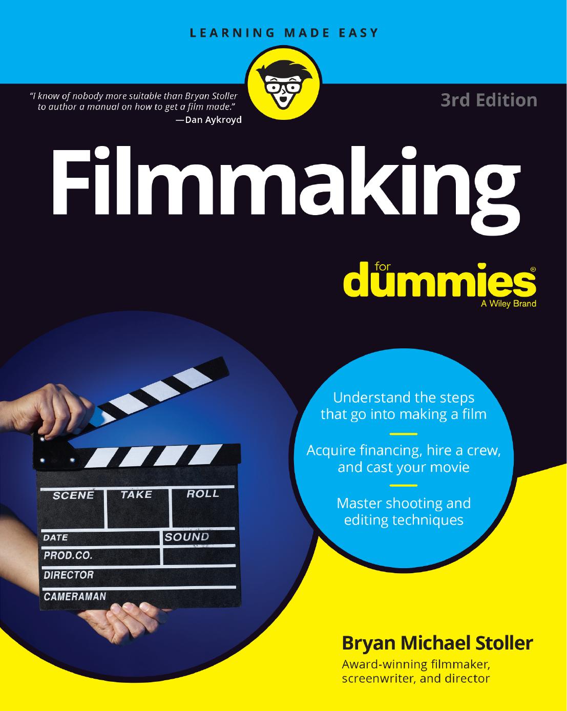 Filmmaking For Dummies®, 3rd Edition