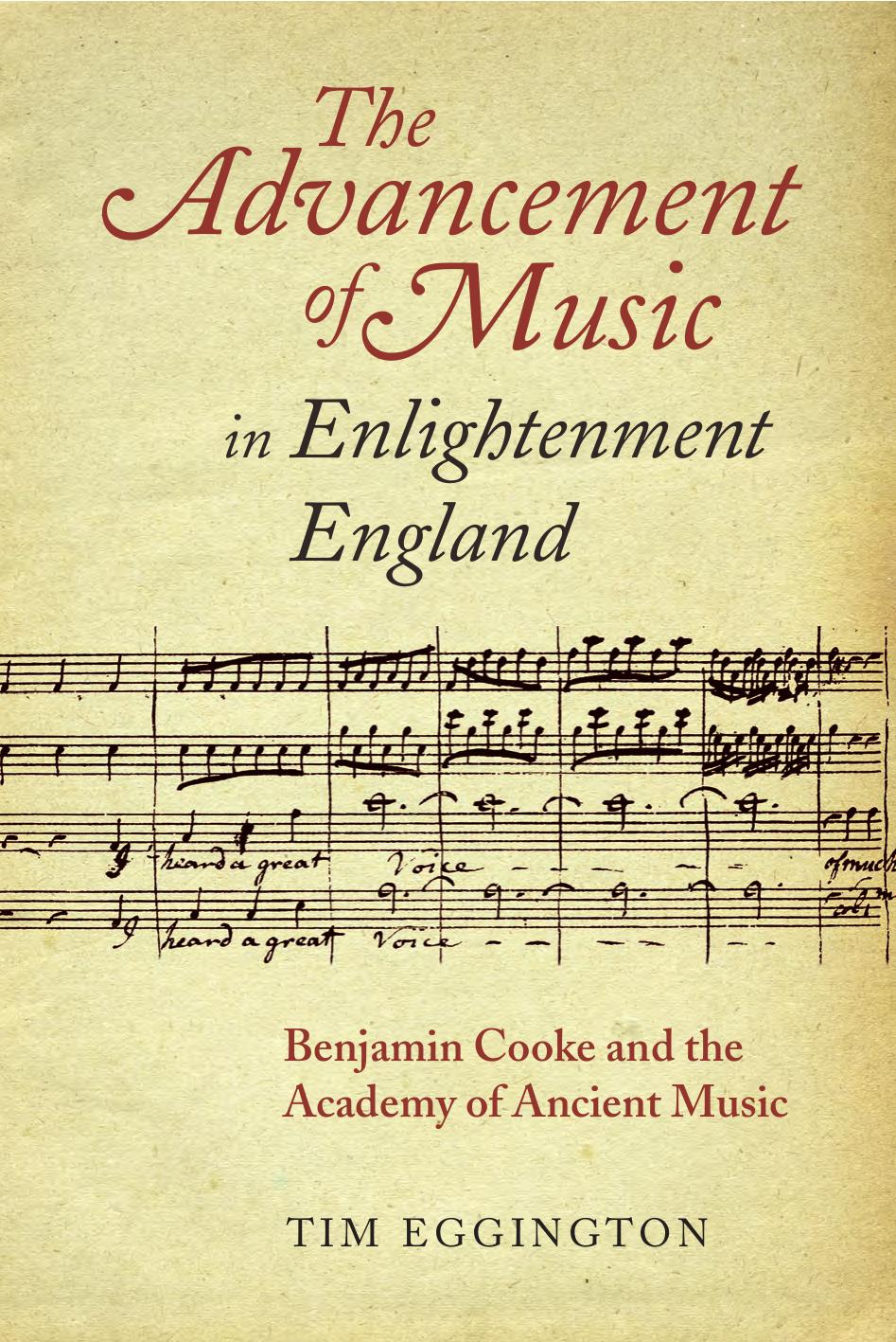 The Advancement of Music in Enlightenment England: Benjamin Cooke and the Academy of Ancient Music