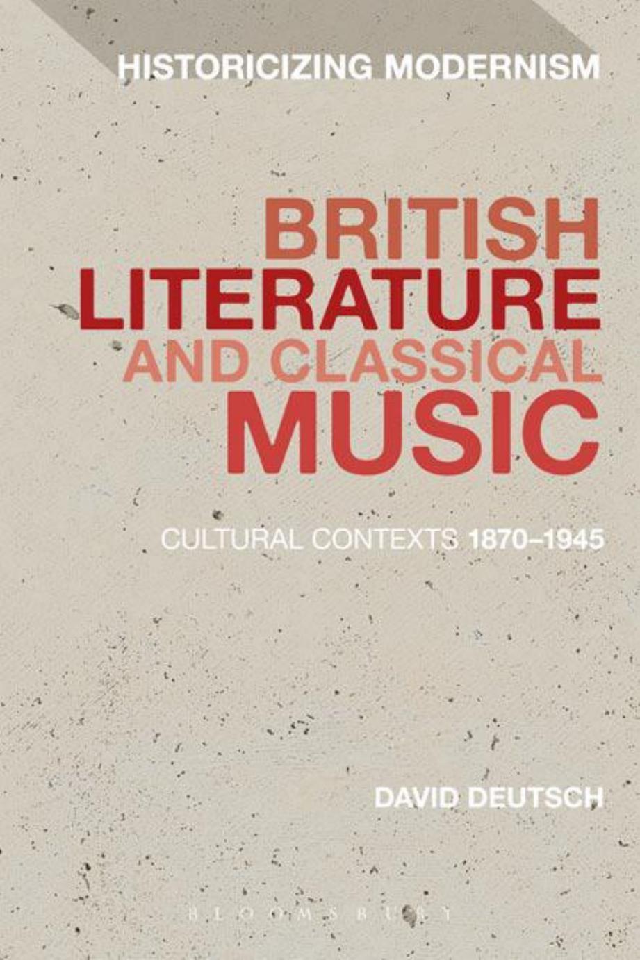 British Literature and Classical Music : Cultural Contexts 1870-1945