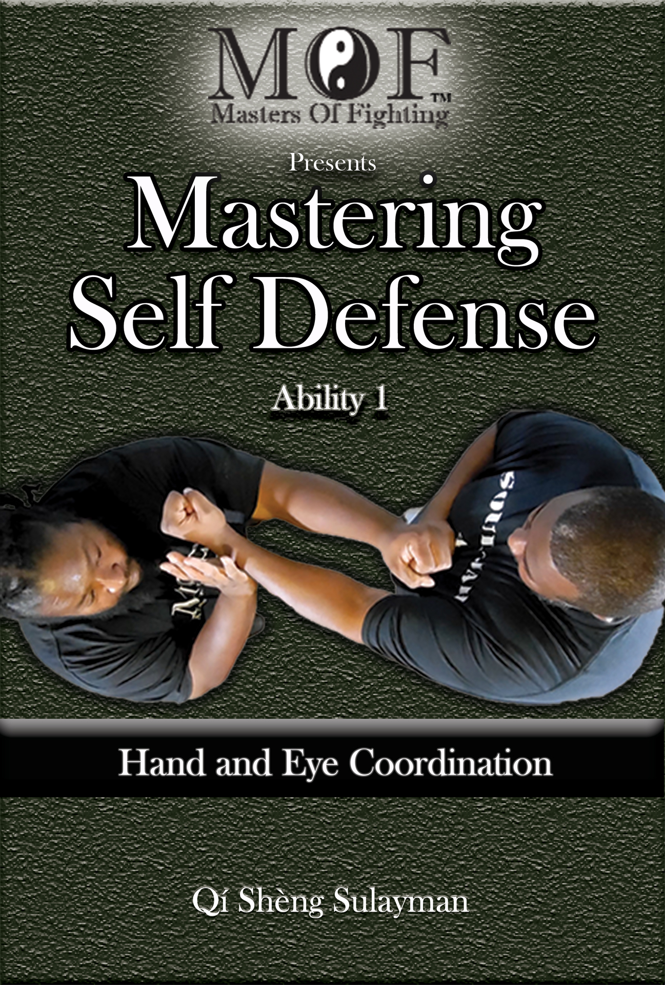 Mastering Self Defense : Ability 1 Hand and Eye Coordination