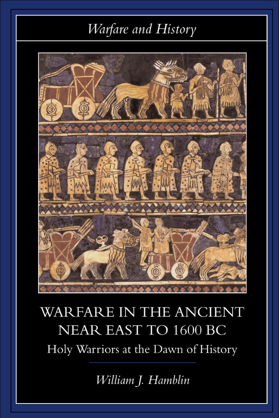 Warfare in the Ancient Near East to 1600 BC