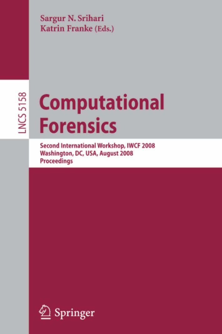 Computational Forensics: Second International Workshop, IWCF 2008, Washington, DC, USA, August 7-8, 2008, Proceedings (Lecture Notes in Computer Science)