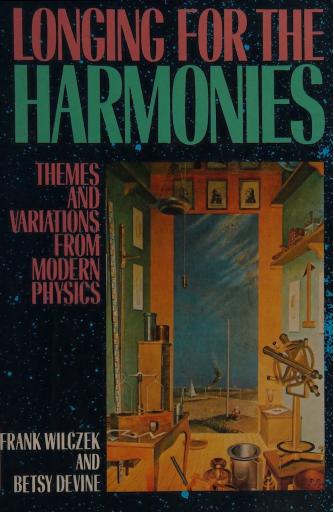 Longing for the Harmonies: Themes and Variations from Modern Physics