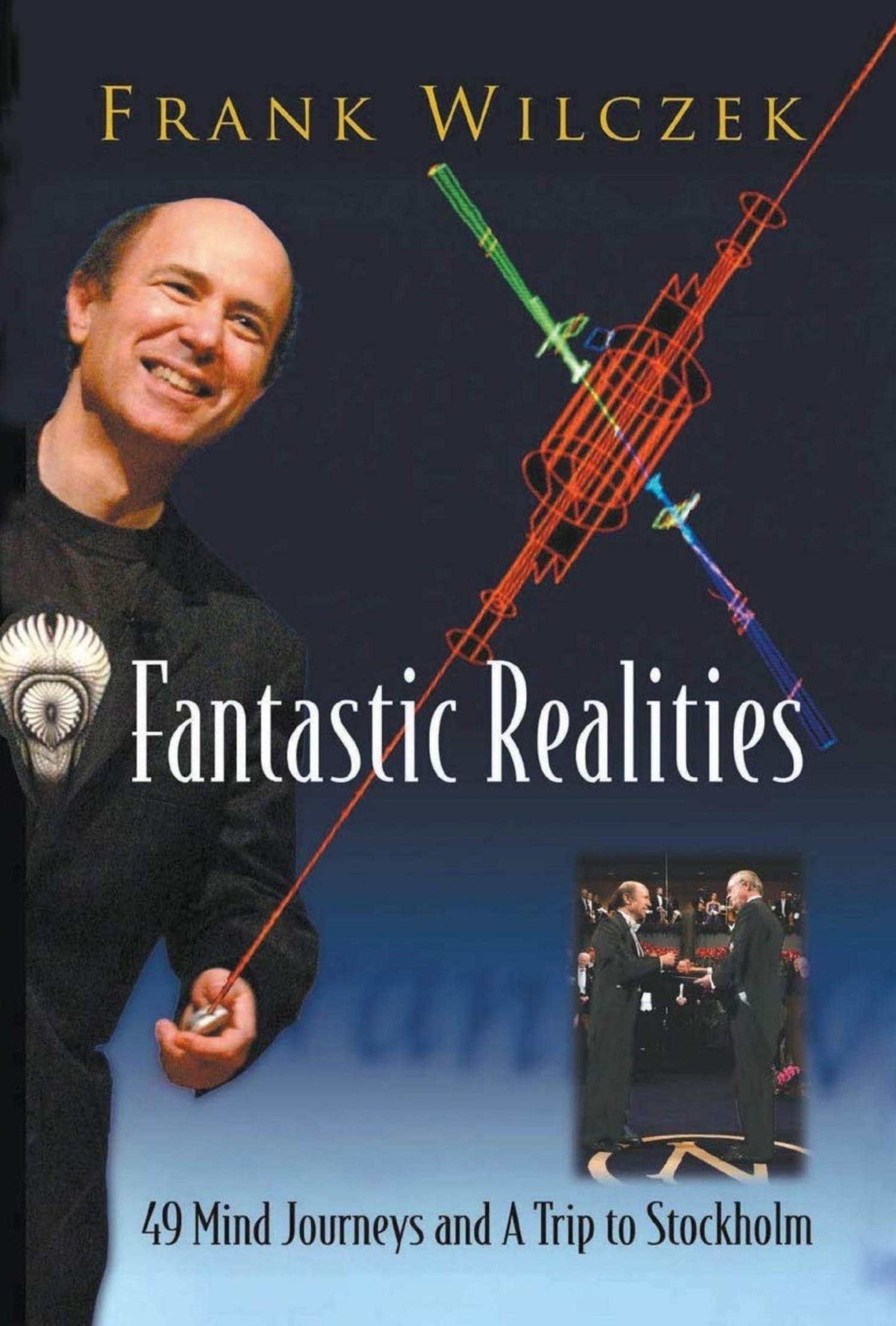 Fantastic Realities: 49 Mind Journeys and A Trip to Stockholm Fantastic Realities: 49 Mind Journeys and A Trip to Stockholm