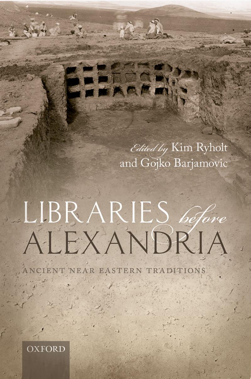 Libraries before Alexandria: Ancient Near Eastern Traditions