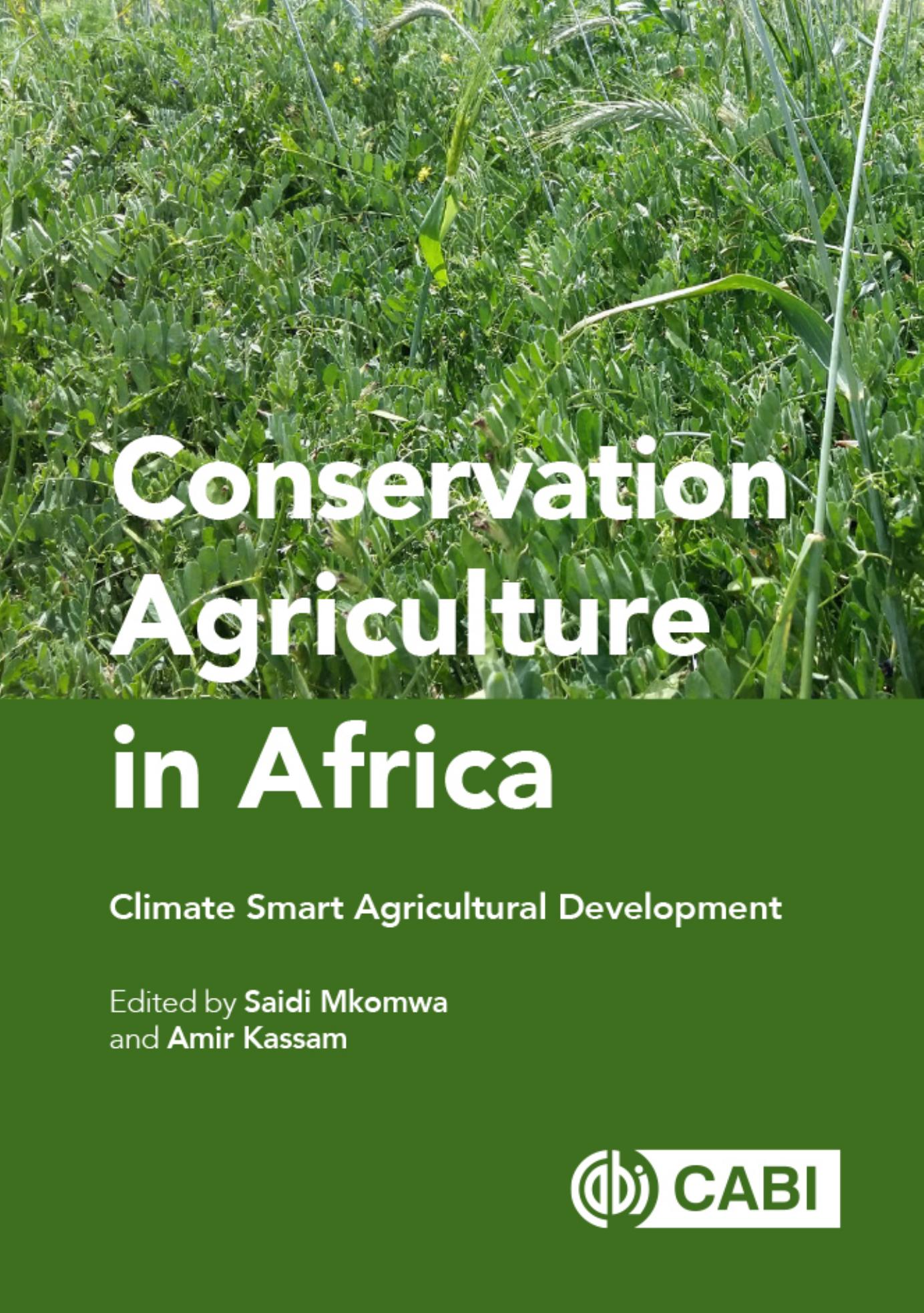 Conservation Agriculture in Africa: Climate Smart Agricultural Development