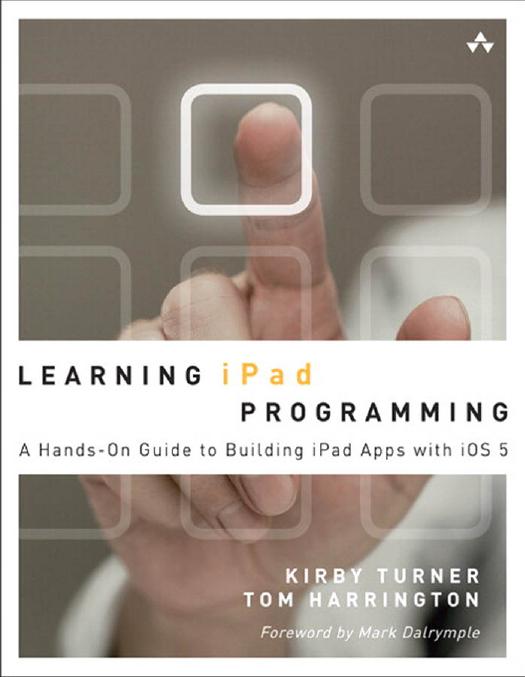 Learning iPad Programming: A Hands-On Guide to Building iPad Apps with iOS 5