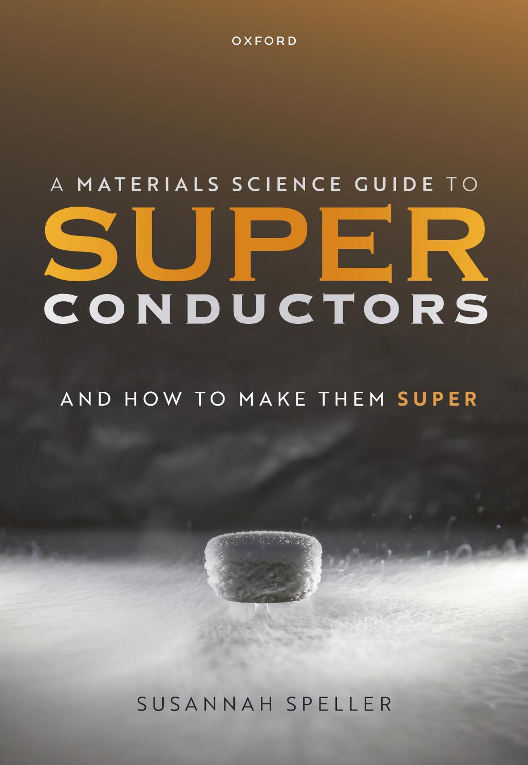 A Materials Science Guide To Superconductors and How to Make them Super