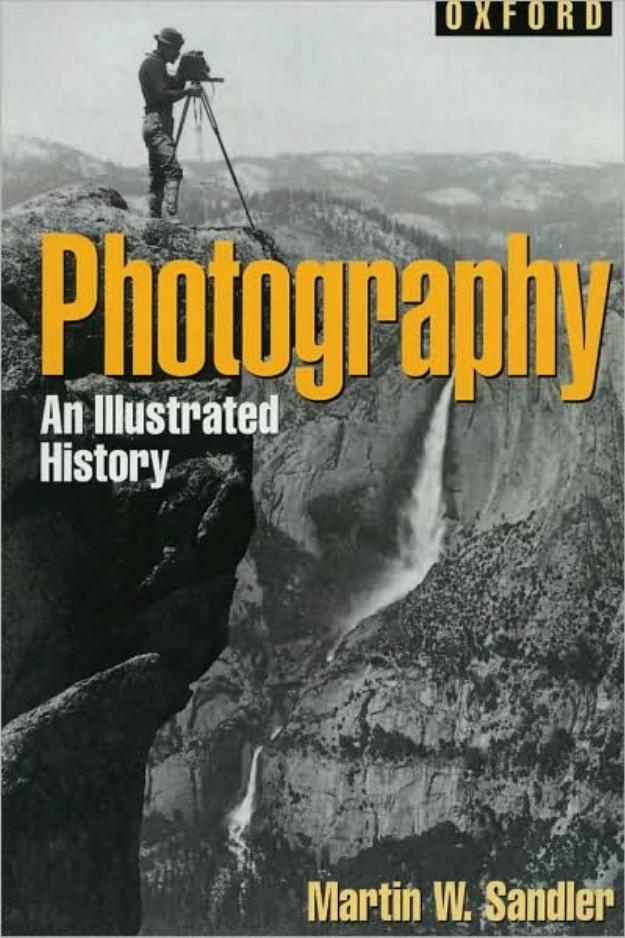 Photography: An Illustrated History (Oxford Illustrated Histories)