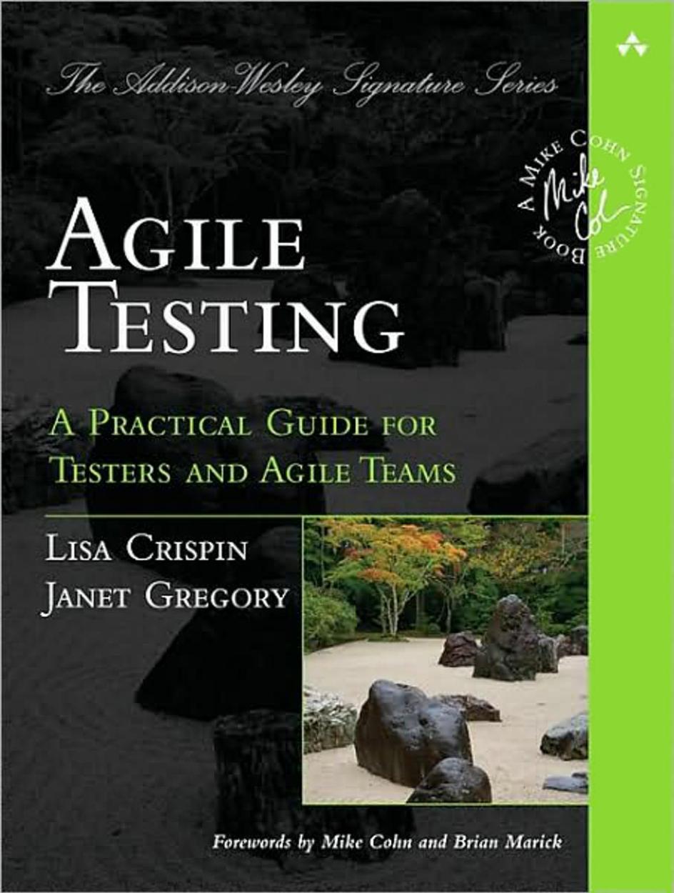 Agile Testing: A Practical Guide For Testers And Agile Teams